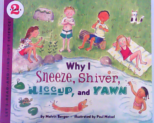 Why I Sneeze, Shiver, Hiccup, &amp; Yawn (Let's-Read-and-Find-Out Science 2)